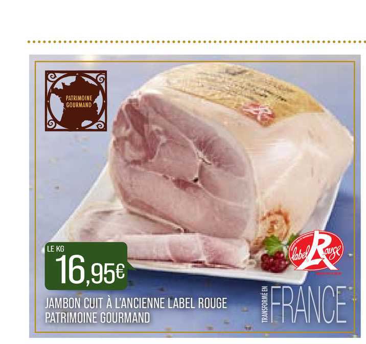 Jambon Cuit à L'ancienne Label Rouge Patrimoine Gourmand