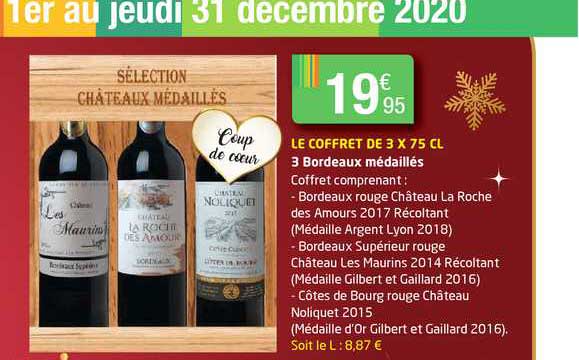 le coffret de 3x 75 cl bordeaux rouge château la roche des amours, bordeaux supérieur rouge château les maurins 2014 récoltant , côtes de bourg rouge château noliquet 2015