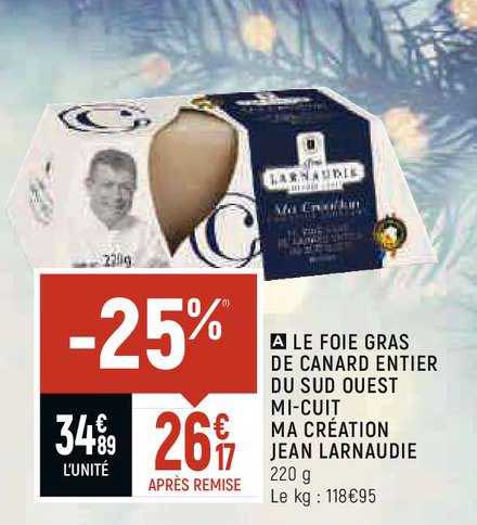 le foie gras de canard entier du sud ouest mi-cuit ma création jean larnaudie