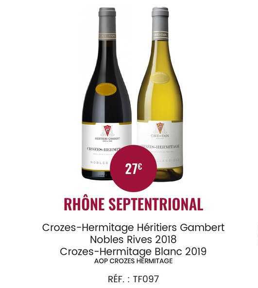 rhône septentrional crozes hermitage héritiers gambert nobles rives 2018 crozes hermitage blanc 2019