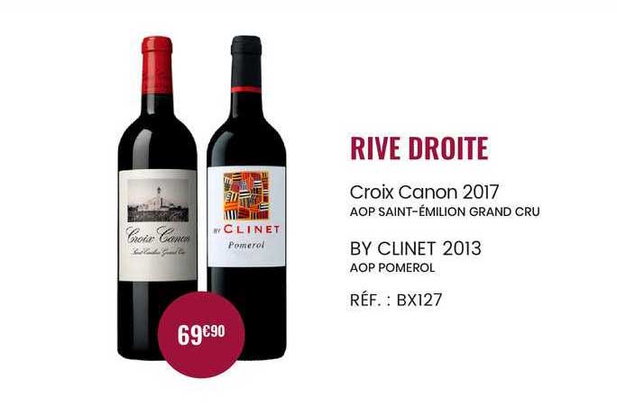 rive droite croix canon 2017 aop saint émilion grand cru by clinet 2013 aop pomerol