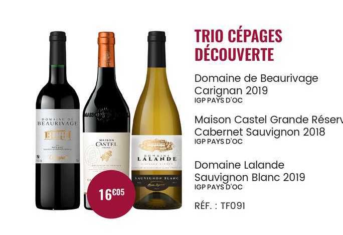 trio cépages découverte domaine de beaurivage carignan 2019 igp pays d'oc maison castel grande réserve cabernet sauvignon 2018 igp pays d'oc domaine lalande sauvignon blanc 2019 igp pays d'oc
