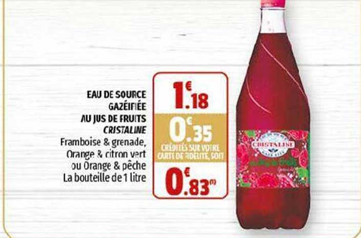 eau de source gazéifiée au jus de fruits cristaline