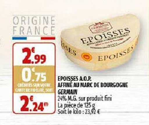 époisses a.o.p. affiné au marc de bourgogne germain