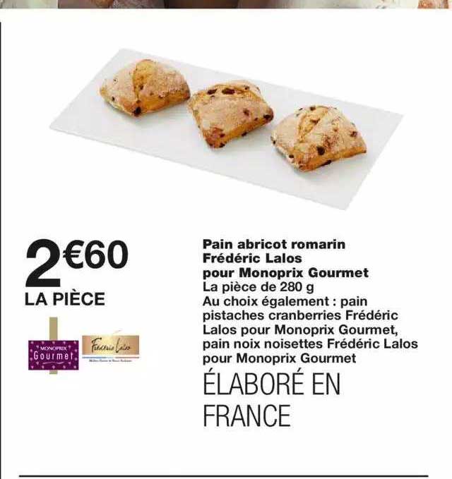 pain abricot romarin frédéric lalos pour monoprix gourmet