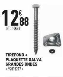 tirefond + plaquette galva grandes ondes