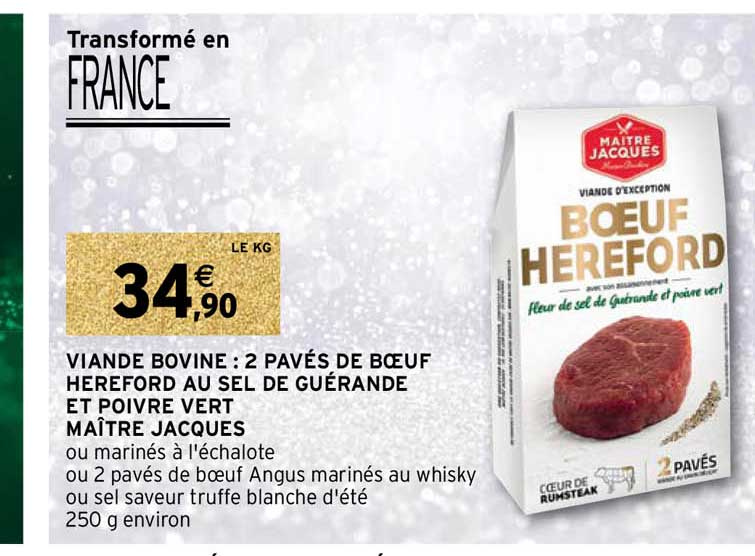 viande bovine : 2 pavés de boeuf hereford au sel de guérande et poivre vert maître jacques