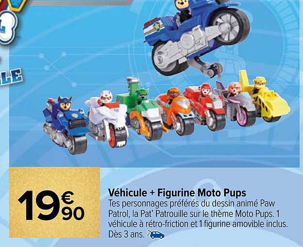 Véhicule + Figurine Moto Pups