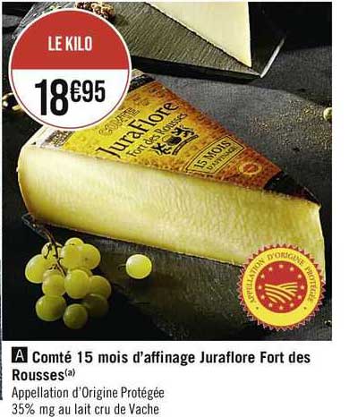 comté 15 mois d'affinage juraflore fort des rousses