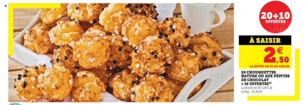 20 Chouquettes Nature Ou Aux Pépites De Chocolat + 10 Offertes