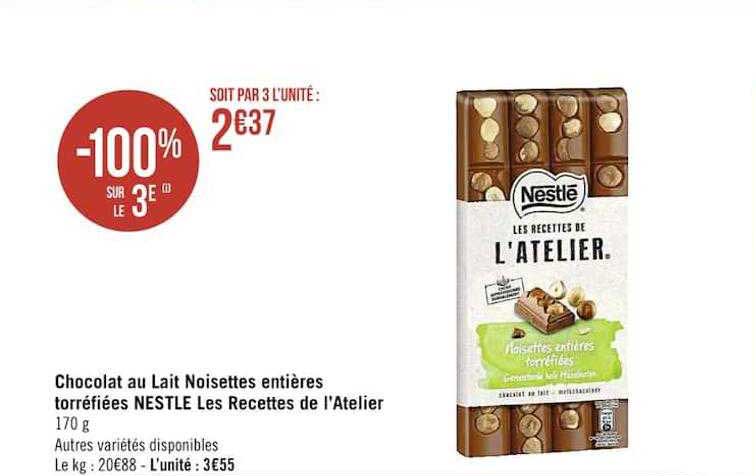 chocolat au lait noisettes entières torréfiées nestlé les recettes de l'atelier
