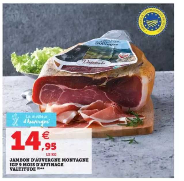 jambon d'auvergne montagne igp 9 mois d'affinage valtitude