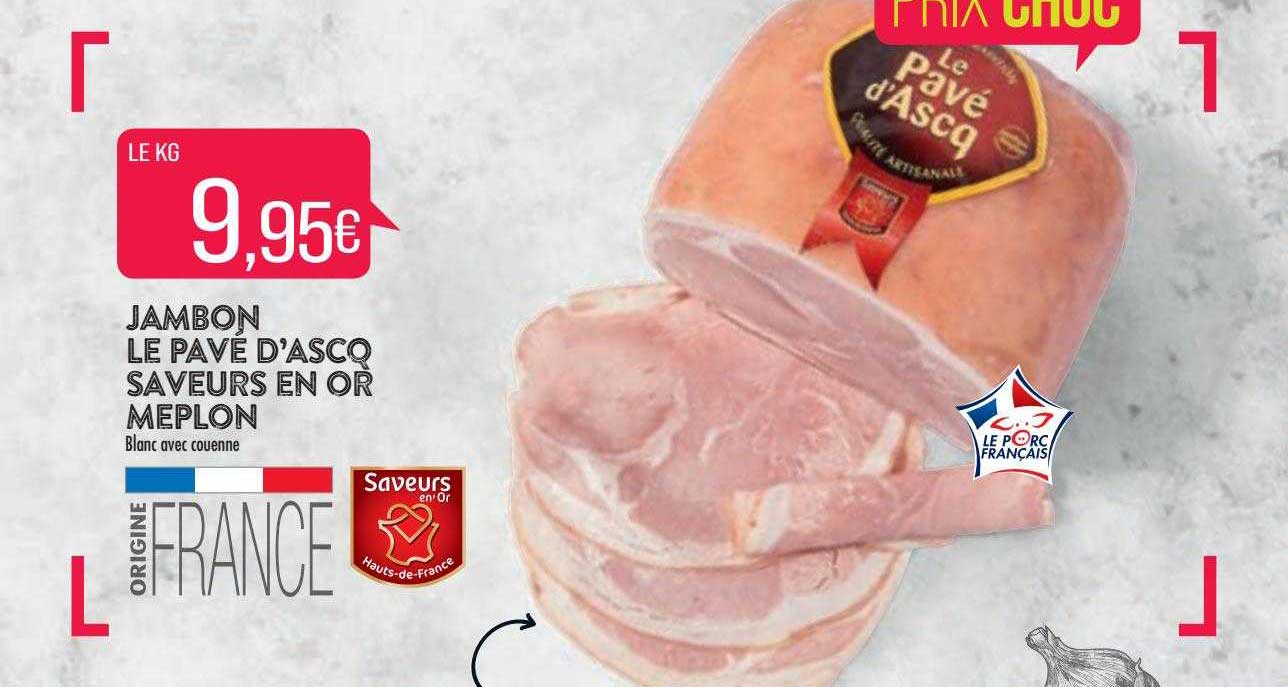 jambon le pavé d'asco saveurs en or meplon