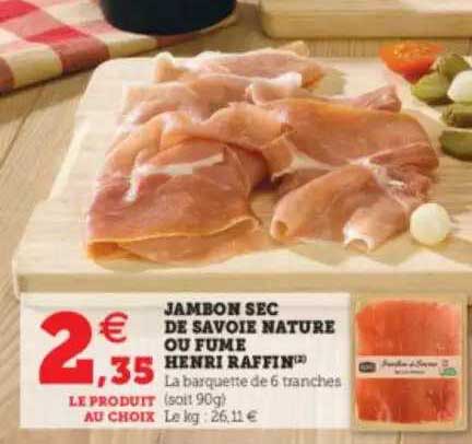 jambon sec de savoie nature ou fumé henri raffin