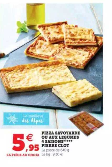 pizza savoyarde ou aux légumes 4 saisons pierre clot