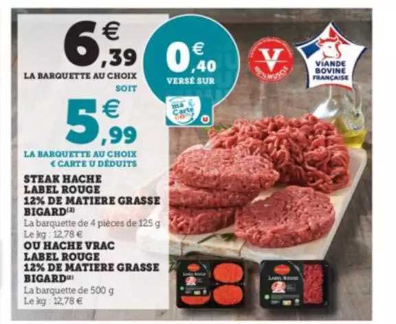 steak haché label rouge 12% de matière grasse bigard, ou haché vrac label rouge 12% de matière grasse bigard