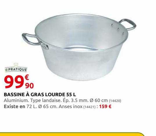 bassine à gras lourde 55 l le pratique