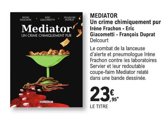 mediator un crime chimiquement pur - irène frachon - eric giacometti - françois duprat