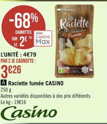 Raclette Fumée Casino
