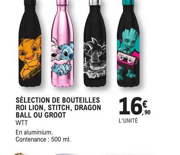 sélection de bouteilles roi lion, stitch, dragon ball ou groot