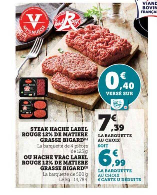 steak haché label rouge 12% de matière grasse bigard ou haché vrac label rouge 12% de matière grasse bigard