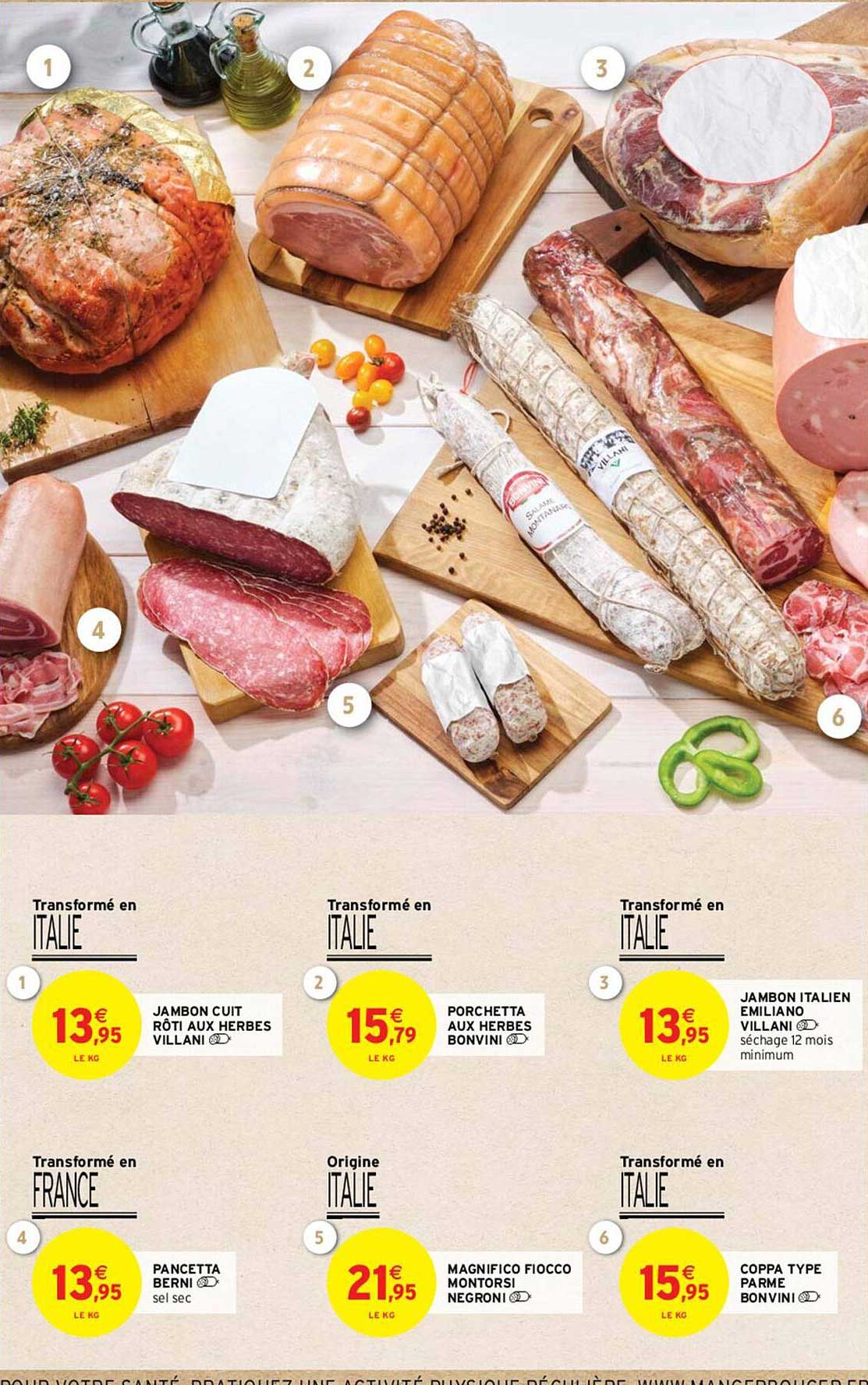 jambon cuit rôti aux herbes villani, pancetta berni, porchetta aux herbes bonvini, magnifico fiocco montorsi negroni, coppa type parme bonvini, jambon italien emiliano villani