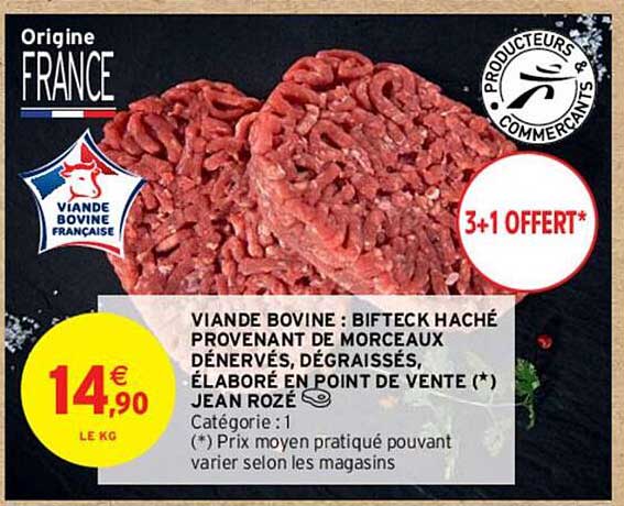 viande bovine : biftech haché provenant de morceaux dénervés, dégraissés, élaboré en point de vente (*) jean rozé