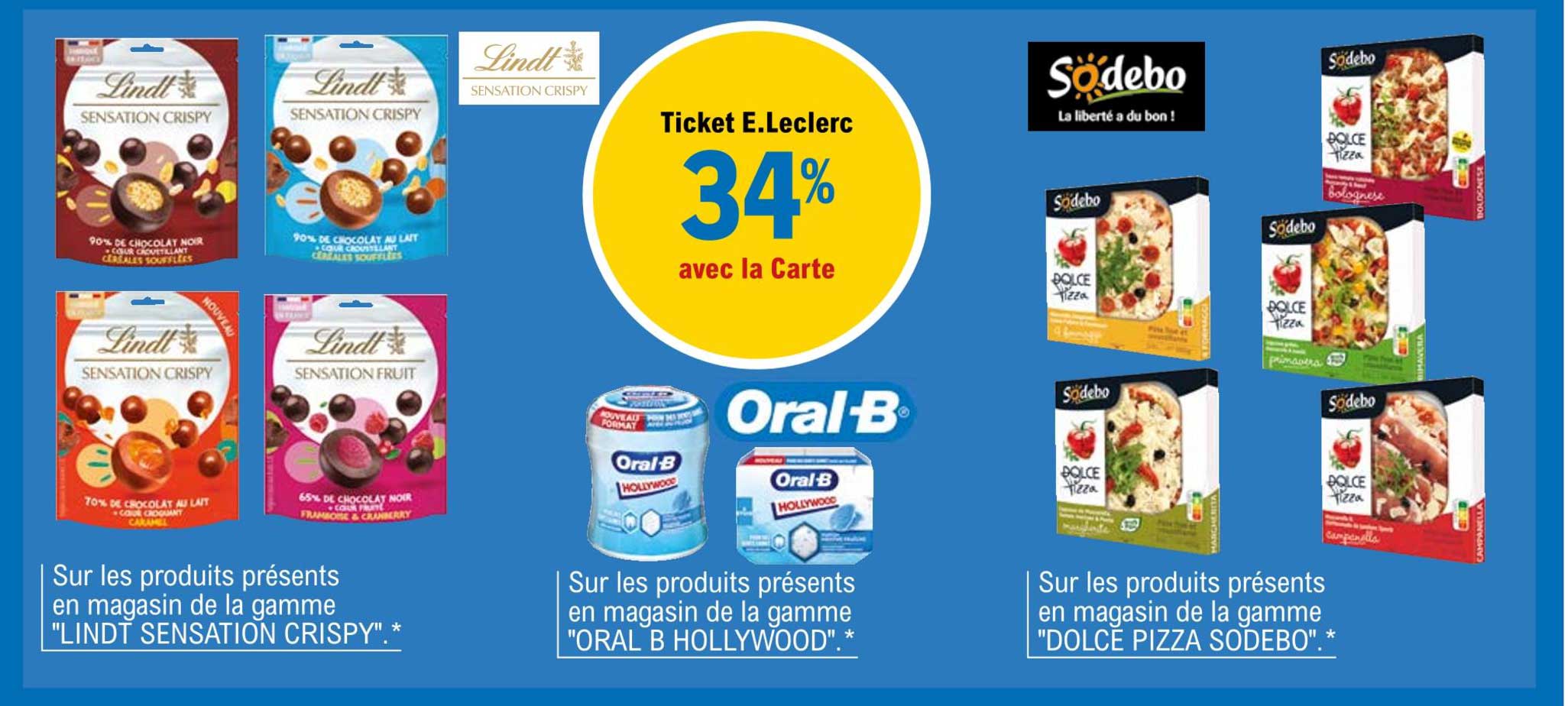 la gamme "lindt sensation crispy", la gamme "oral b hollywood", la gamme "dolce pizza sodebo"