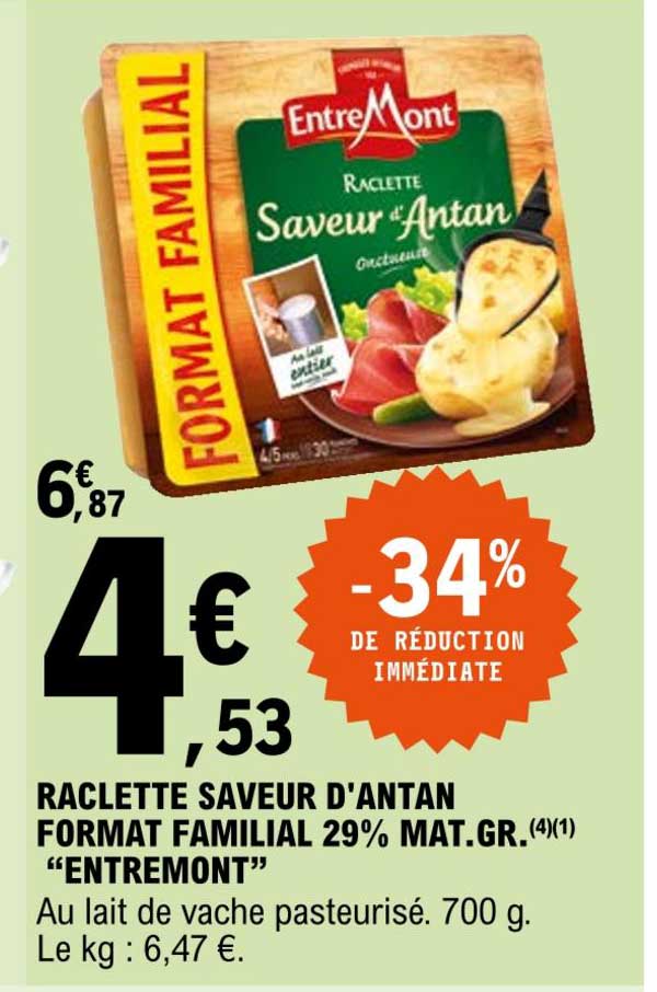raclette saveur d'antan format familial 29% mat. gr. "entreMont"