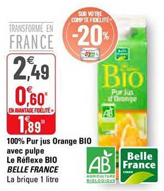 100% pur jus orange bio avec pulpe le réflexe bio belle france