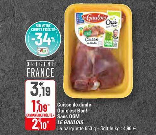 cuisse de dinde oui c'est bon! sans ogm le gaulois