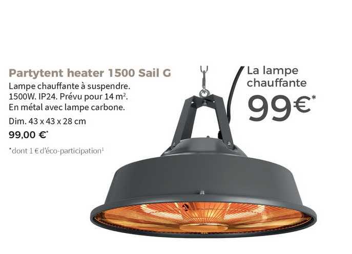 La Lampe Chauffante Partytent Heater 1500 Sail G