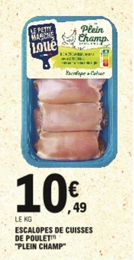 escalopes de cuisses de poulet "plein champ"