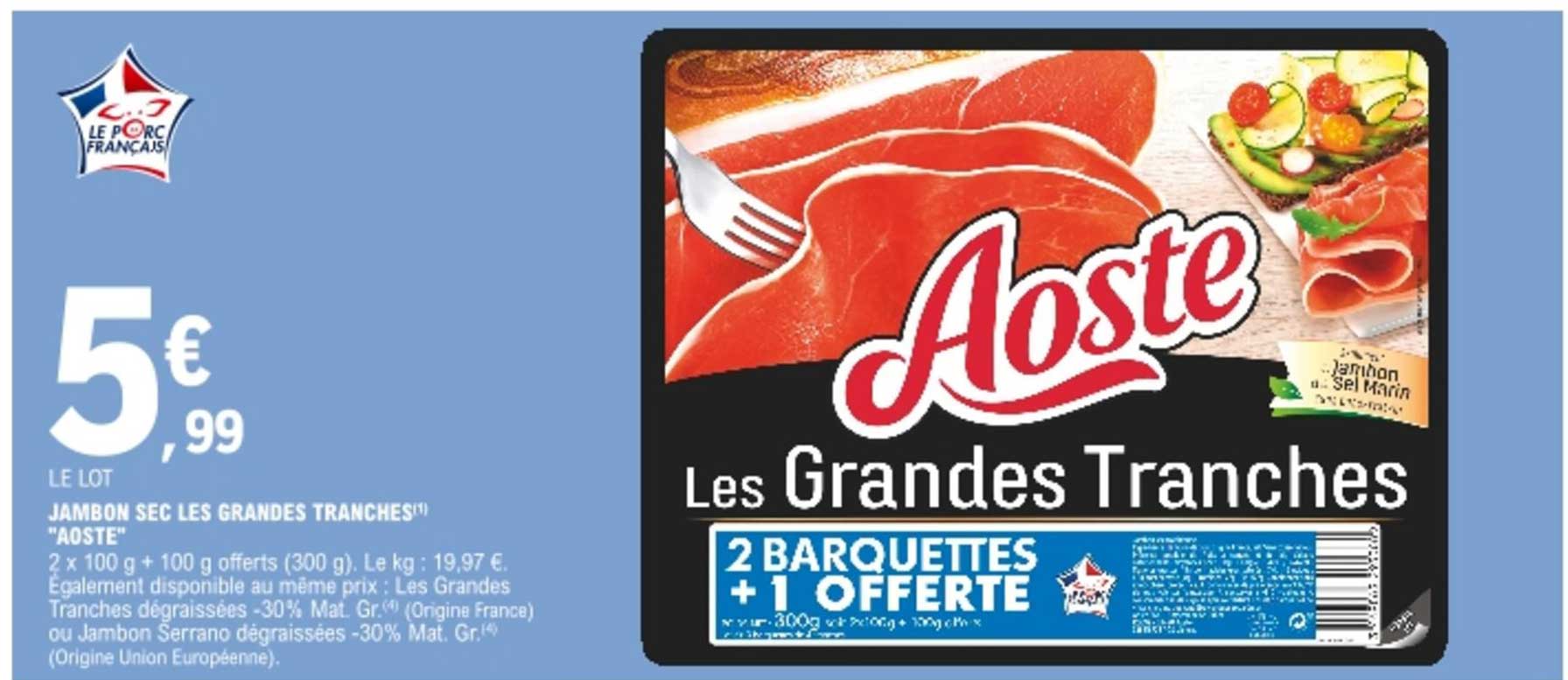 jambon sec les grandes tranches "aoste"