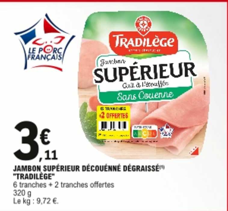 Jambon Supérieur Découenné Dégraissé "tradilège"