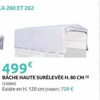 bâche haute surélevée h. 80 cm