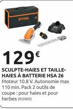 sculpte-haies et taille-haies à batterie hsa 26 stihl