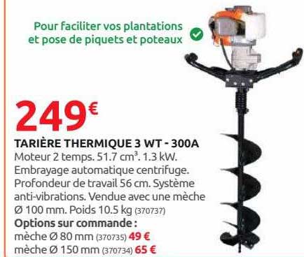 tarière thermique 3 wt - 300A