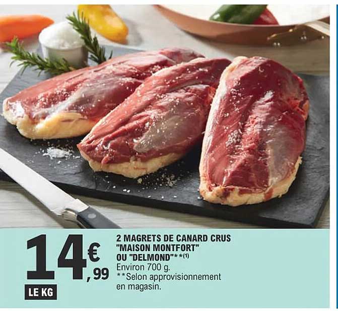 2 magrets de canard crus "maison montfort" ou "delmond"