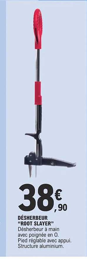 désherbeur "root slayer"