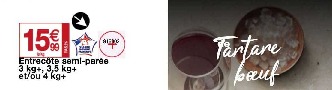 entrecôte semi-parée 3 kg+, 3,5 kg+ et / ou 4 kg+