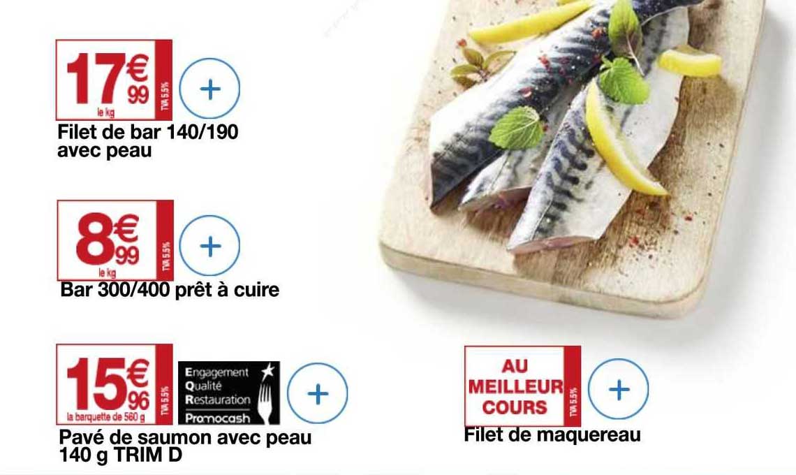 filet de bar 140/190 avec peau, bar 300/400 prêt à cuire, pavé de saumon avec peau 140 g trim d, filet de maquereau