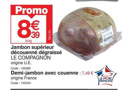 jambon supérieur découenné dégraissé le compagnon