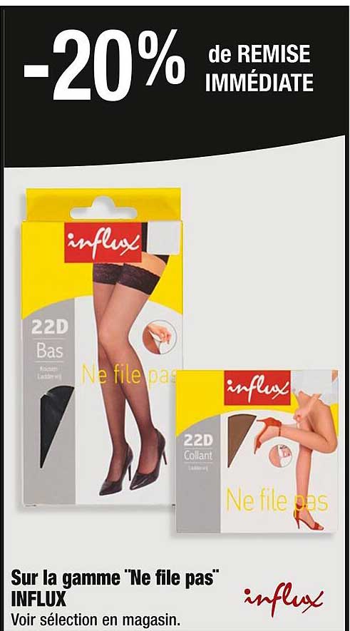 la gamme "ne file pas" influx