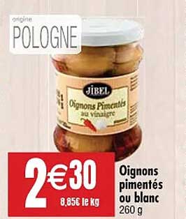 oignons pimentés ou blanc