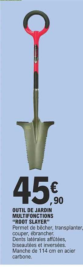 outil de jardin multifonctions "root slayer"