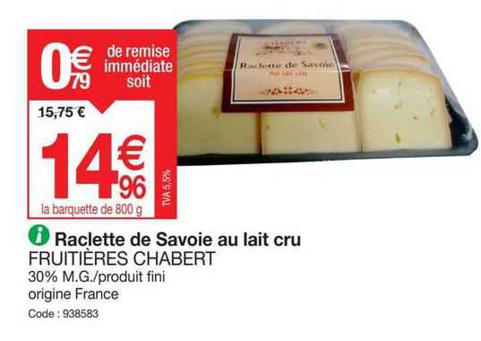 raclette de savoie au lait cru fruitières chabert