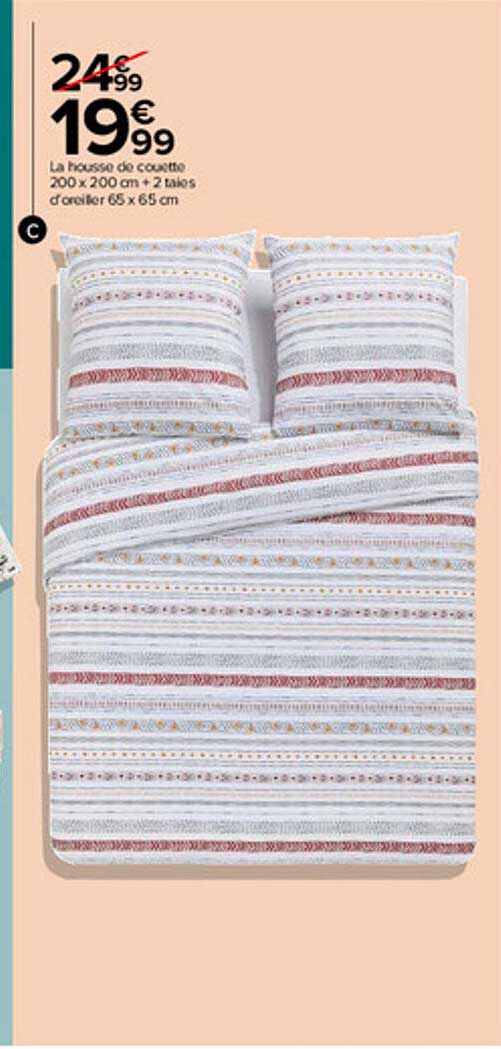 la housse de couette 200 x 200 cm + 2 taies d'oreiller 65 x 65 cm