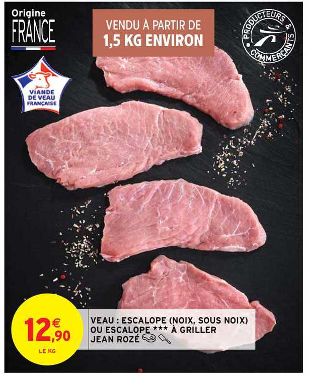 veau : escalope (noix, sous noix) ou escalope à griller jean rozé