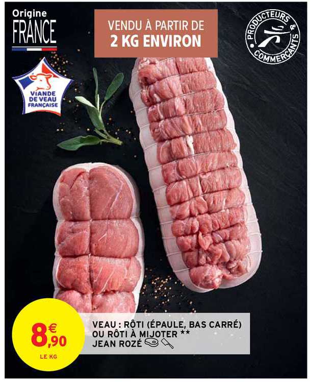 veau : rôti (épaule, bas carré) ou rôti à mijoter jean rozé